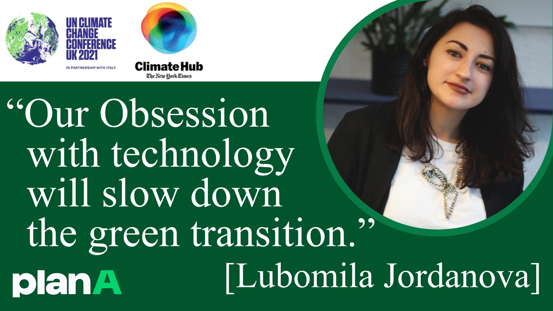 Our Obsession with Technology will slow down the Green Transition. [Lubomila Jordanova]