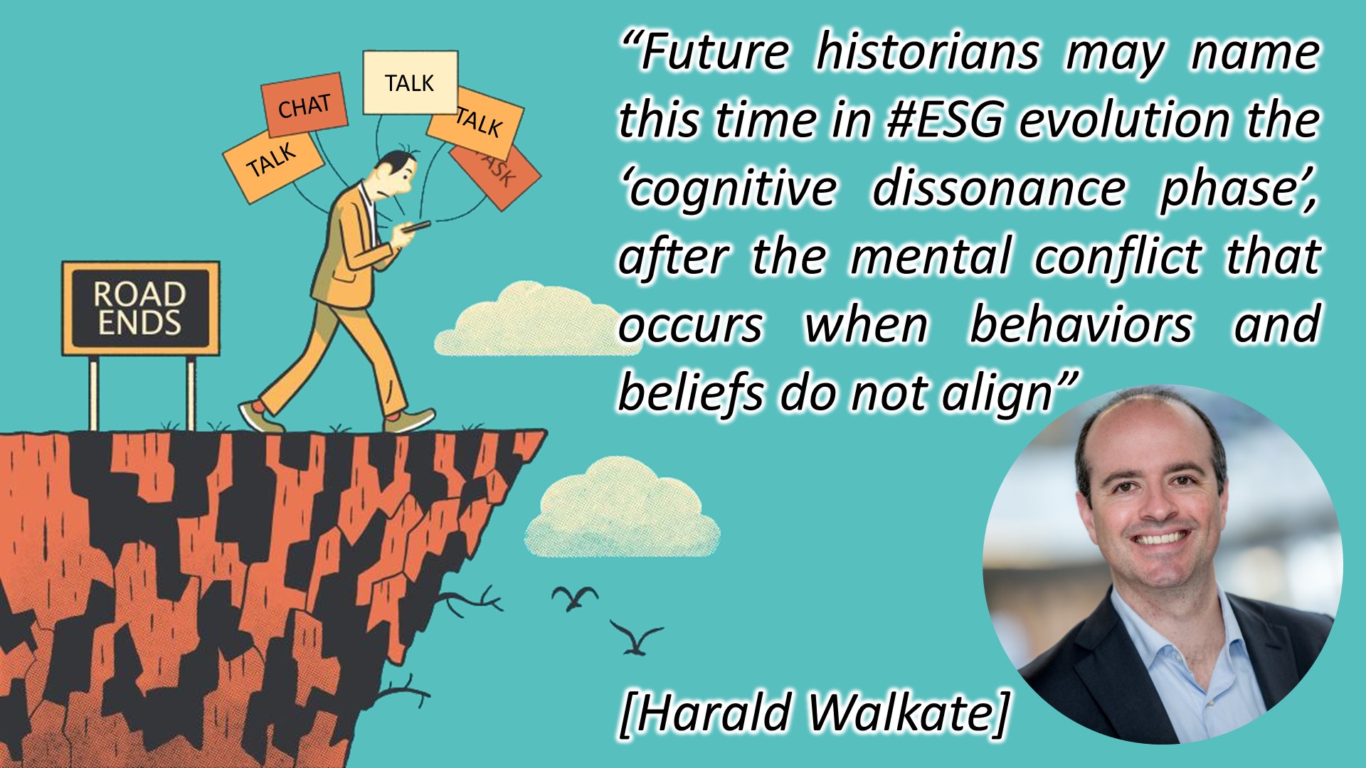 Future historians may name this time in #ESG evolution the ‘cognitive dissonance phase’, after the mental conflict that occurs when behaviors and beliefs do not align [Harry Walkate]
