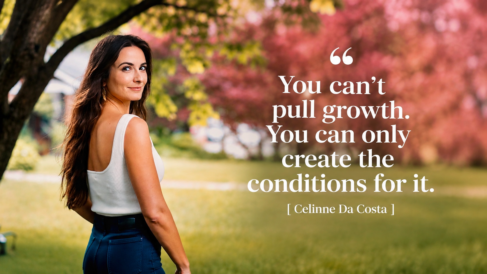 Celinne Da Costa - Fostering Growth